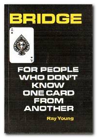 Bridge For People Who Don't Know One Card from Another