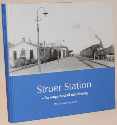 Struer Station - Fra rangerhest til udlicitering.