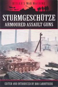 Sturmgeschutze: Armoured Assault Guns
