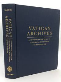 VATICAN ARCHIVES: An Inventory and Guide to Historical Documents of the Holy See