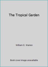 The Tropical Garden