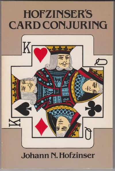 Hofzinser's Card Conjuring. Reconstituted by…
