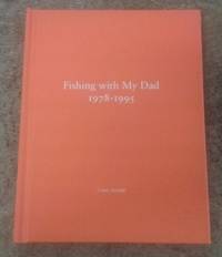 Fishing with My Dad 1978-1995 (SIGNED)   (Limited Edition #262 of 500)