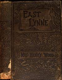 East Lynne by Mrs. Henry Wood - 1889