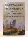 CAPITALISM IN AMERICA: A HISTORY [Inscribed to Kate and Jim Lehrer]