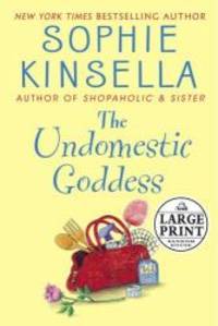 The Undomestic Goddess (Random House Large Print) by Sophie Kinsella - 2005-01-01