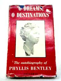 'O Dreams, O Destinations': An Autobiography