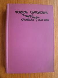 Poison Unknown aka The Vanishing Murderer by Dutton, Charles J - 1932