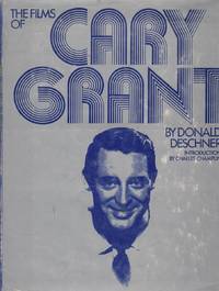 Complete Films of Cary Grant by Deschner, Donald - 1973