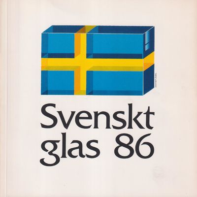 Svenskt glas 86. En utställning av arbeten från…