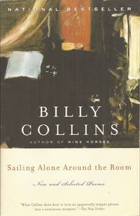 Sailing Alone Around the Room: New and Selected Poems (signed) by Collins, Billy