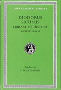 image of Diodorus Siculus: Library of History, Volume II, Books 2.35-4.58 (Loeb Classical Library No. 303)