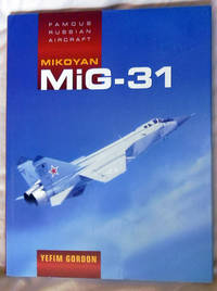 Famous Russian Aircraft: Mikoyan MiG-31