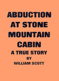 Abduction at Stone Mountain Cabin
