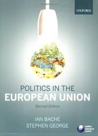 Politics in the European Union Bache, Ian and George, Stephen