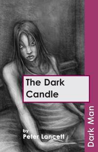 The Dark Candle: Set Three (Dark Man)