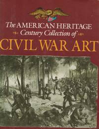 cover of The American Heritage Century Collection Of Civil War Art