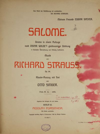 Salome. Drama in einem Aufzuge nach Oscar Wilde's gleichnamiger Dichtung in deutscher Übersetzung von Hedwig Lachmann ... Op. 54. Klavier-Auszug mit Text von Otto Singer. Preis M. 16. - netto. [Piano-vocal score]