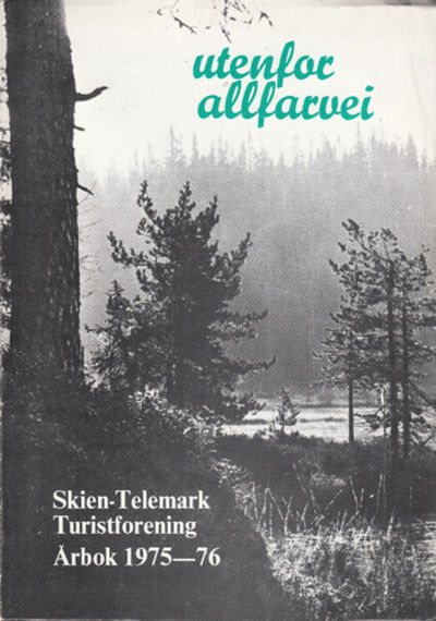 Skien-Telemark Turistforening. utenfor alfarvei.…
