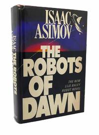 THE ROBOTS OF DAWN by Isaac Asimov - 1983