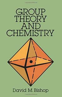 Group Theory and Chemistry: xvi (Dover Books on Chemistry)