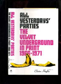 All Yesterday's Parties: The Velvet Underground in Print 1966-1971