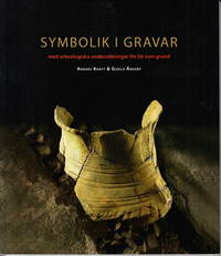 Symbolik i gravar med arkeologiska undersökningar för E6 som grund.