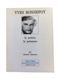 Yves Bonnefoy: La Poesie, La Presence