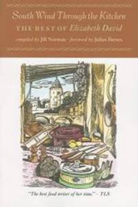 image of South Wind Through the Kitchen: The Best of Elizabeth David