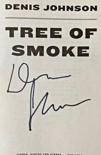 TREE OF SMOKE (SIGNED to Full Title Page)