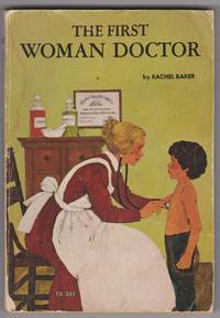 The First Woman Doctor The Story of Elizabeth Blackwell MD. M. D.