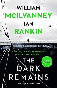 The Dark Remains: Laidlaw's First Case
