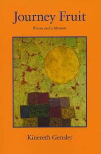 Journey Fruit : Poems and a Memoir