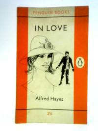 In Love by Alfred Hayes - 1961