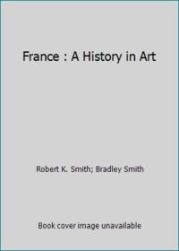 France : A History in Art
