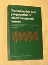 Transmission and Propagation of Electromagnetic Waves