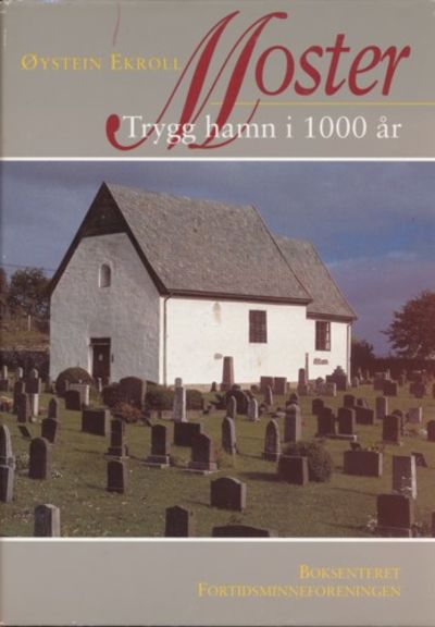 Moster. Trygg hamn i 1000 år