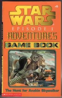 image of THE HUNT FOR ANAKIN SKYWALKER (STARS WARS EPISODE 1, ADVENTURES GAME BOOK) #6