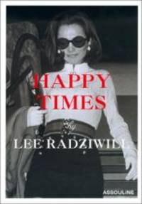 Happy Times (Icones) by Radziwill, Lee - 2001-03-01