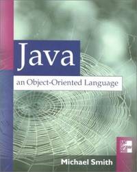 Java: An Object Oriented Language