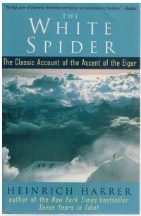 cover of THE WHITE SPIDER The Classic Account of the Ascent of the Eiger