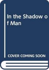 In the Shadow of Man by JANE GOODALL - 1989-01-01