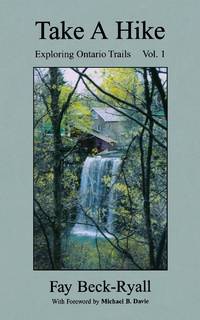 Take a Hike, Volume 1: Exploring Ontario Trails