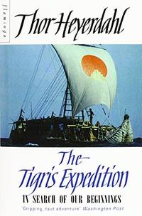 The Tigris Expedition by Heyerdahl, Thor