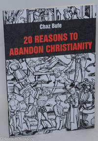 20 Reasons to Abandon Christianity