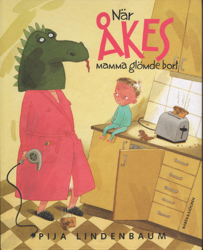NÄR ÅKES MAMMA GLÖMDE BORT.
