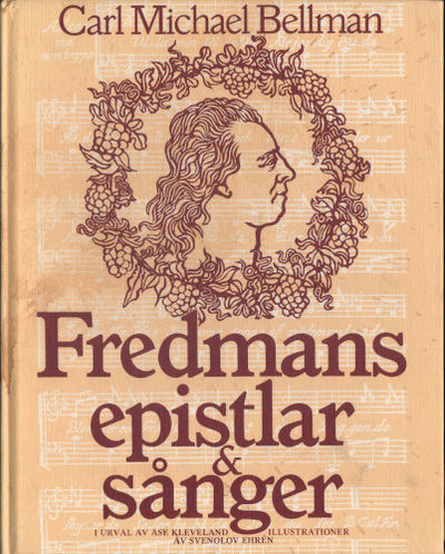 FREDMANS EPISTLAR OCH SÅNGER i urval av Åse…