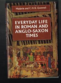 Everyday Life in Roman and Anglo Saxon Times