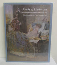 Marks of Distinction: Two Hundred Years of American Drawings and Watercolors from the Hood of Art
