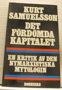 Det fördömda kapitalet. En kritik av den…
